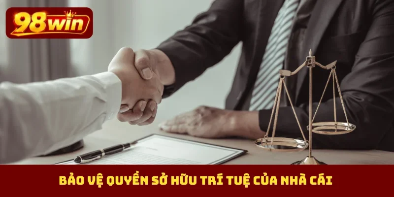 Bảo vệ quyền sở hữu trí tuệ của nhà cái