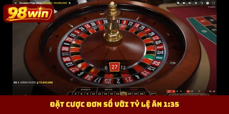 Đặt cược đơn số với tỷ lệ ăn 1:35