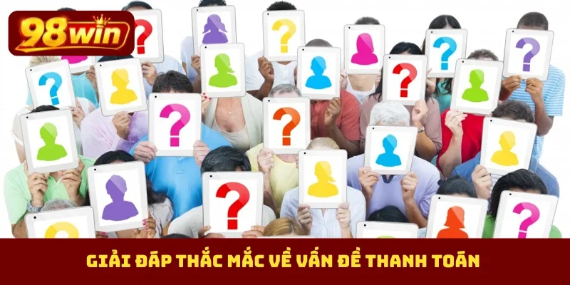 Giải đáp thắc mắc về vấn đề thanh toán