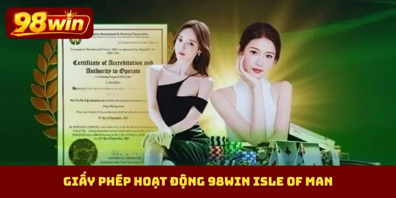 Giấy phép hoạt động 98Win Isle of Man