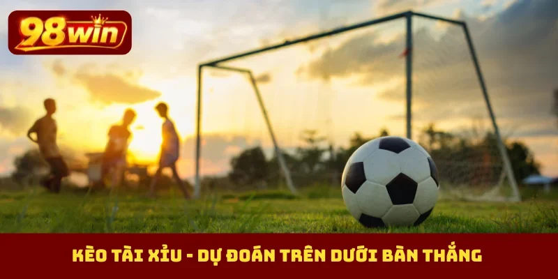Kèo tài xỉu