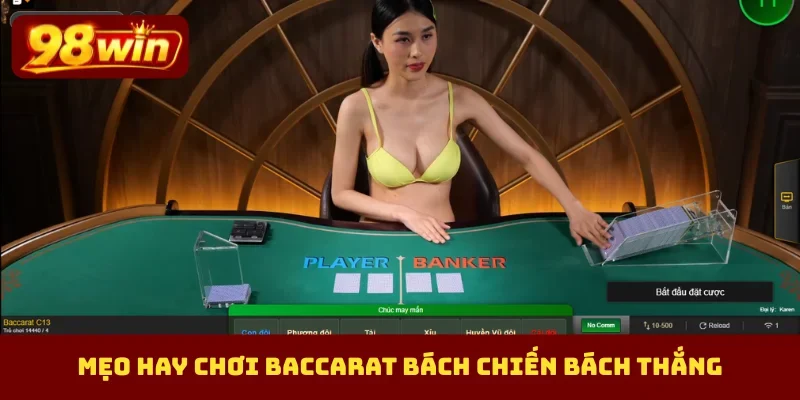 Mẹo hay chơi baccarat bách chiến bách thắng