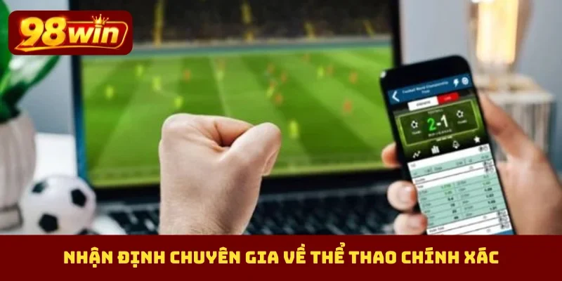 Nhận định chuyên gia về thể thao chính xác