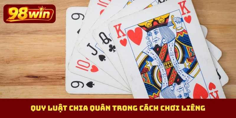 Quy luật chia quân trong cách chơi liêng