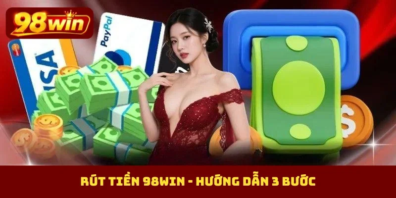 Rút tiền 98Win